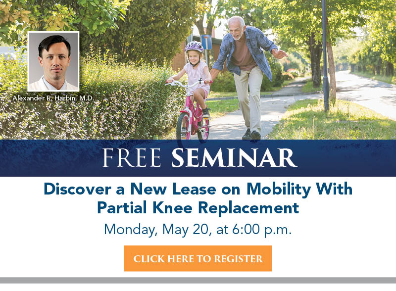 Free Seminar | Discover a New Lease on Mobility With Partial Knee Replacement